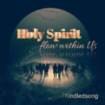 Holy Spirit flow within us